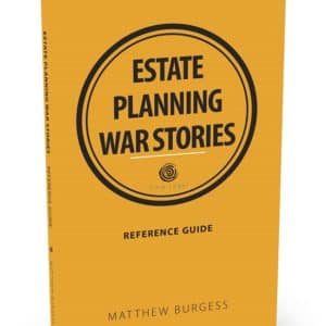 Estate Planning War Stories Reference Guide