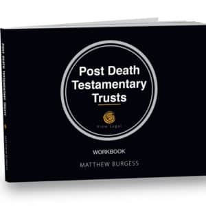 Post Death Testamentary Trusts Workbook