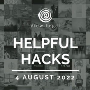View Legal webinar – Helpful Hacks (4 August 2022)