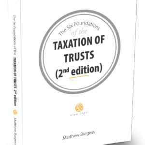 The Six Foundations of the Taxation of Trusts (2nd edition)