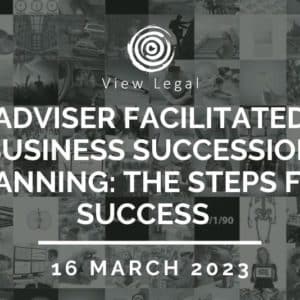 FREE Webinar – Adviser Facilitated Business Succession Planning: The Steps for Success (16 March 2023)