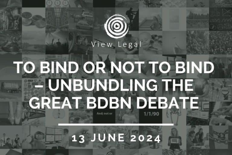 View Legal webinar – To bind or not to bind – unbundling the great BDBN debate (13 June 2024)