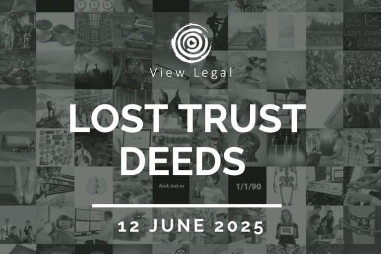 View Legal webinar – Lost trust deeds (12 June 2025)