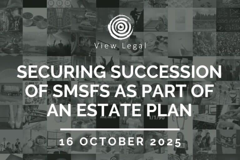View Legal webinar – Securing succession of SMSFs as part of an estate plan (16 October 2025)